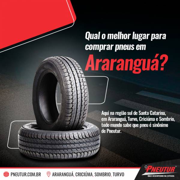 Qual o melhor lugar para comprar pneus em Araranguá?